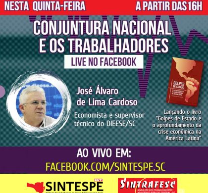 Ao vivo: SINTESPE e SINTRAFESC, convidam para a exposição do economista José Álvaro