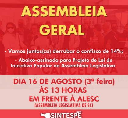 16 de Agosto: Manifestação na ALESC pela revogação do confisco de 14%