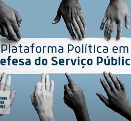Fórum de Defesa do Serviço Público lança Plataforma Política às eleições