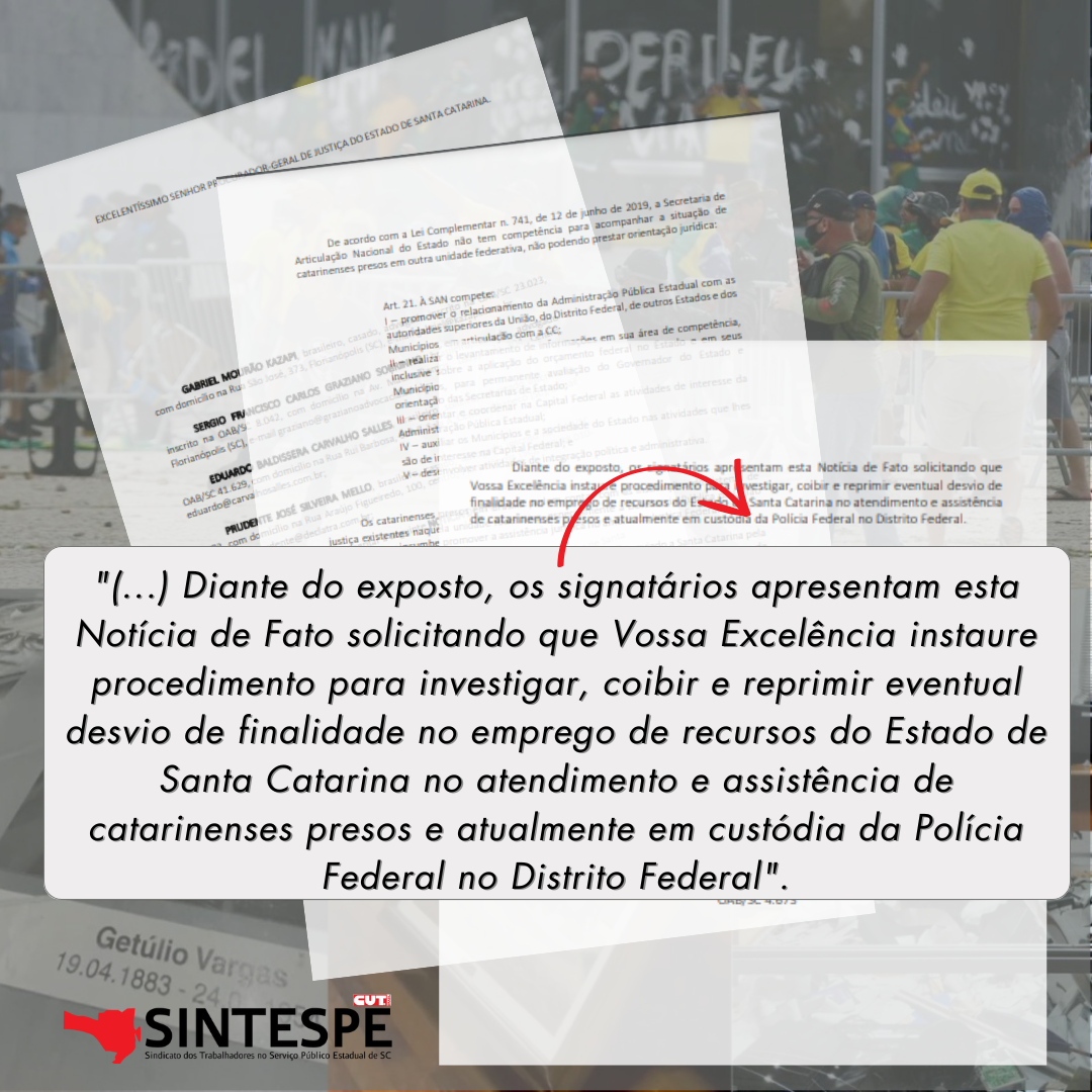 Movimento Humaniza SC pede investigação à PGE sobre assistência do Estado a golpistas presos em Brasília