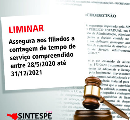 Confirmada a liminar que garante aos filiados do SINTESPE a contagem do tempo de serviço suspenso durante a pandemia