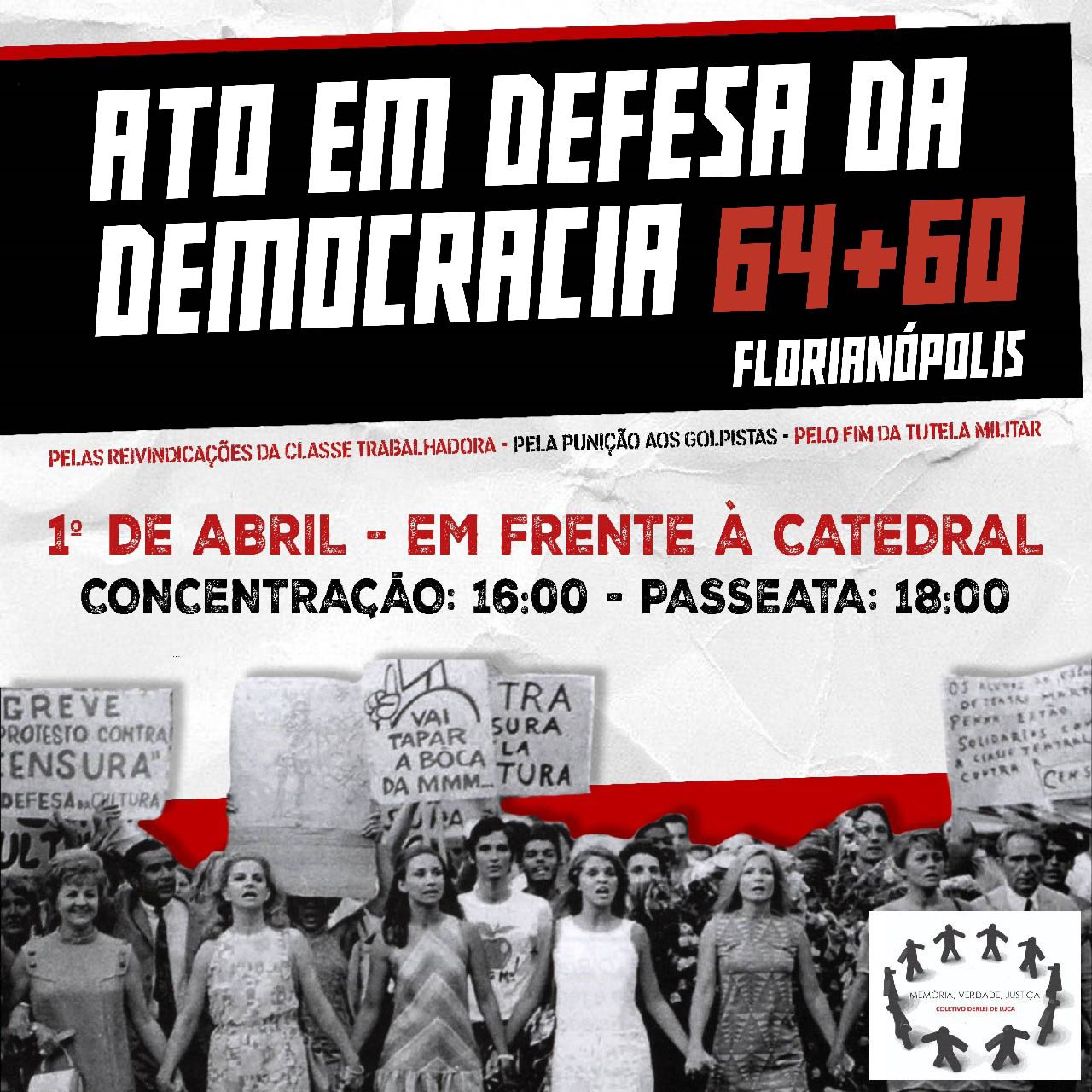 1º de abril terá ato e caminhada em Florianópolis para lembrar e descomemorar os 60 anos do golpe civil-militar