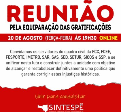 SINTESPE CONVIDA SERVIDORES PARA REUNIÃO DE MOBILIZAÇÃO DA LUTA PELA EQUIPARAÇÃO DAS GRATIFICAÇÕES