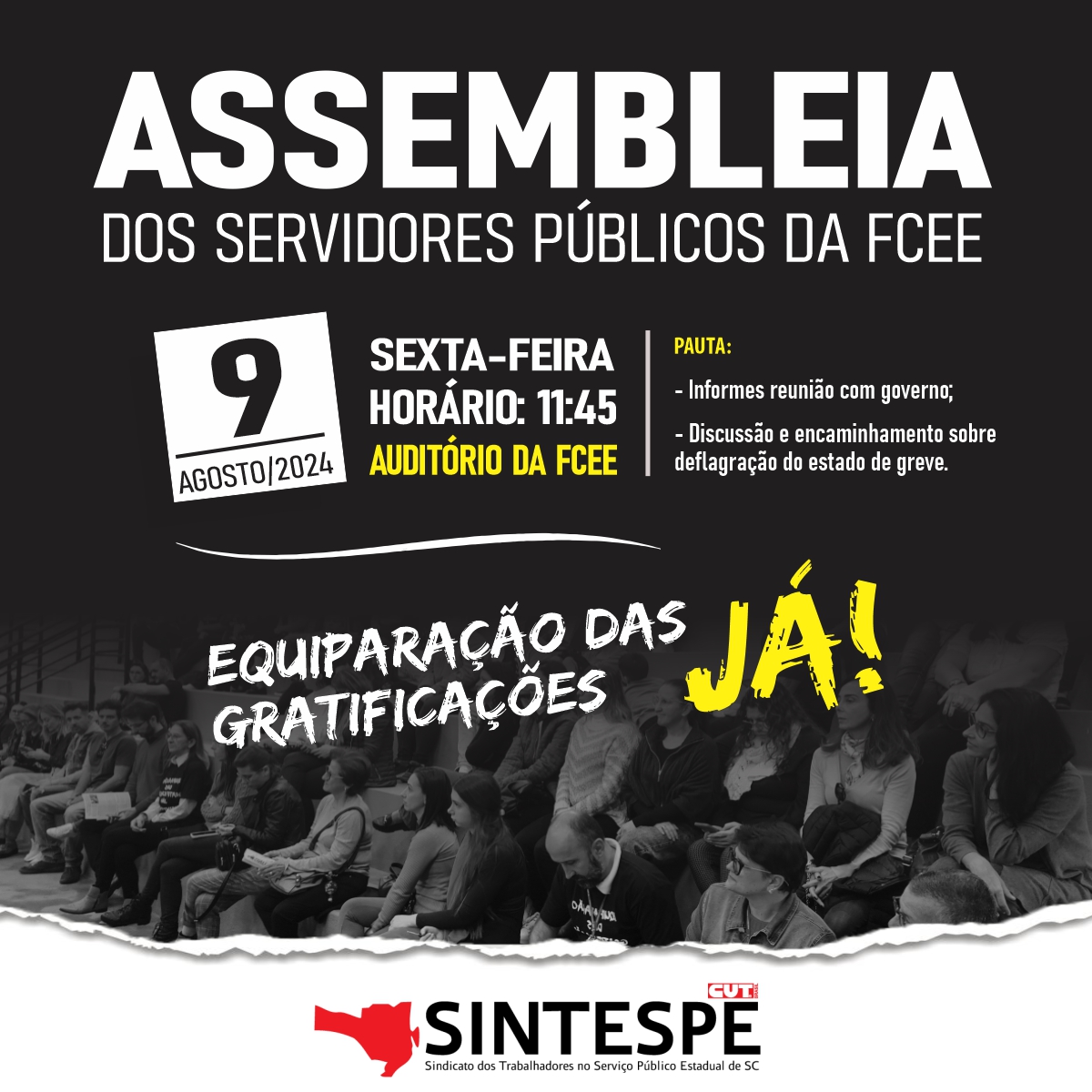 ASSEMBLEIA DIA 9 DE AGOSTO NA FCEE VAI DECIDIR RUMOS DA LUTA PELA GRATIFICAÇÃO