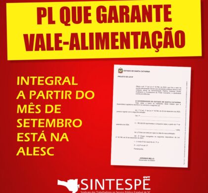 PL QUE GARANTE VALE-ALIMENTAÇÃO INTEGRAL A PARTIR DO MÊS DE SETEMBRO ESTÁ NA ALESC