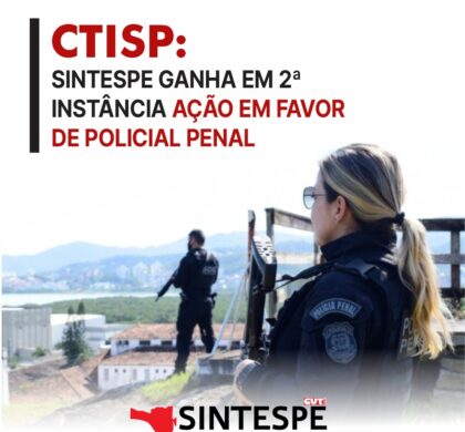 CTISP: SINTESPE ganha em 2ª instância ação em favor de policial penal