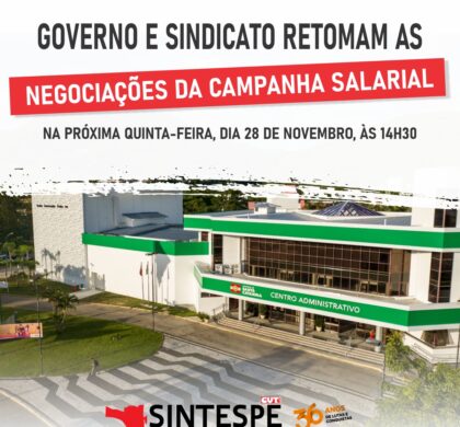 Campanha salarial: SINTESPE tem nova rodada de negociações com governo dia 28