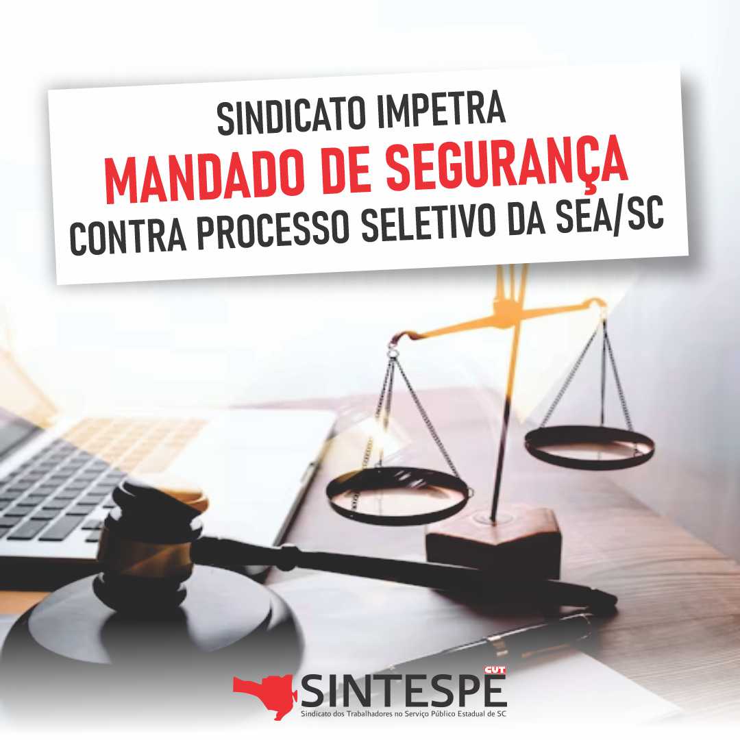 SINTESPE entra com Mandado de Segurança contra processo seletivo da SEA