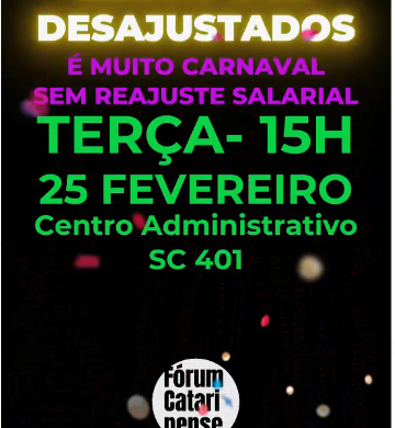 Bloco dos Desajustados: Ato Público dia 25 tem início às 15 horas em frente ao Centro Administrativo do Governo