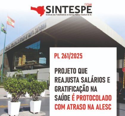 Projeto que reajusta salários e gratificação na Saúde é protocolado na Alesc com atraso