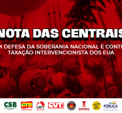 SINTESPE soma forças à campanha nacional pela soberania brasileira e contra taxação intervencionista dos EUA