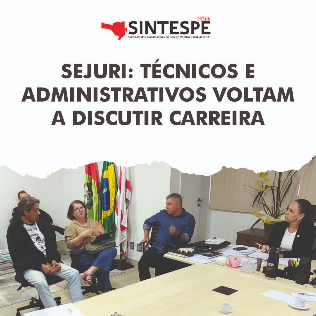 SEJURI: Técnicos e administrativos voltam a discutir carreira
