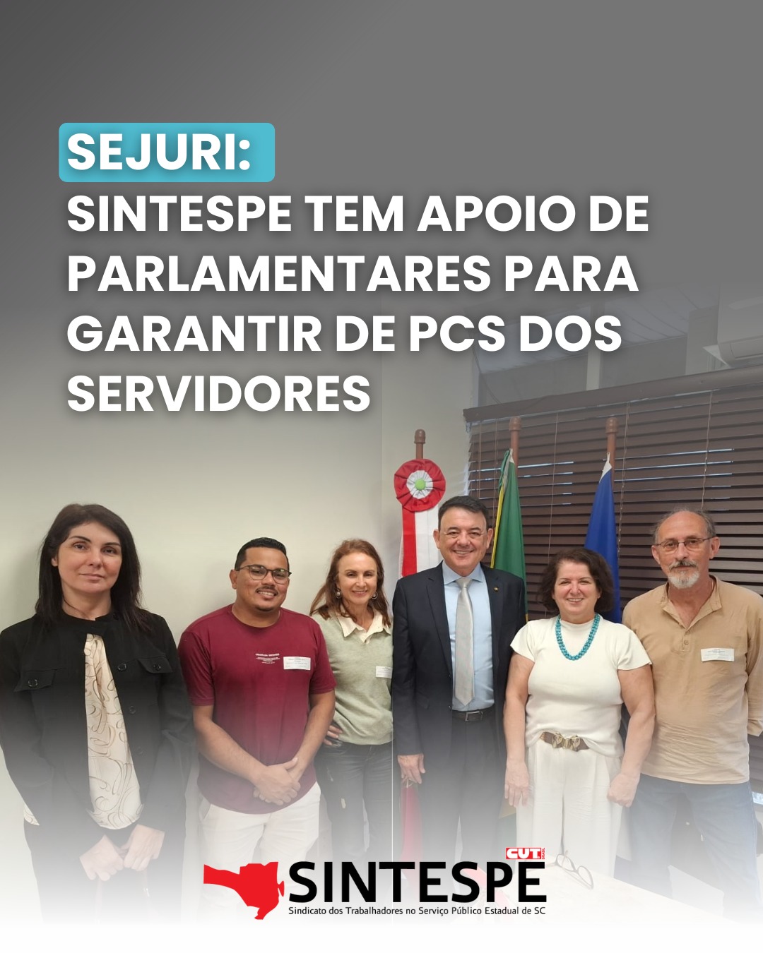 SEJURI: Sintespe tem apoio de parlamentares para garantir de PCS dos servidores