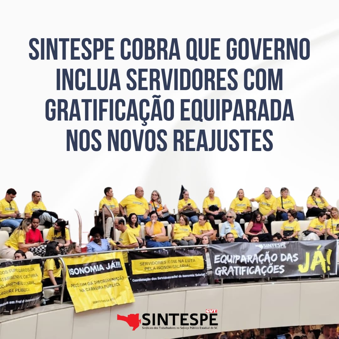 SINTESPE cobra que governo inclua servidores com gratificação equiparada nos novos reajustes